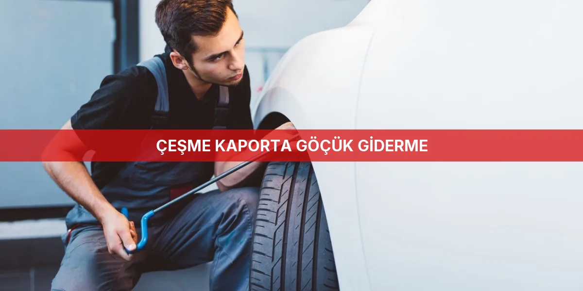 Çeşme Kaporta Göçük Giderme